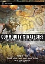 Commodity Strategies: High-Profit Techniques for Investors and Traders (Wiley Trading)