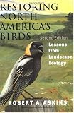 Restoring North America's Birds: Lessons from Landscape Ecology
