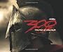 300: The Art of the Film: The Art of the Movie