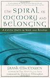 The Spiral of Memory and Belonging: A Celtic Path of Soul and Kinship