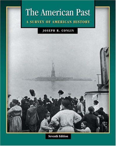 The American Past: A Survey Of American History (with Infotrac And American Journey Online)