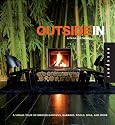 Outside In: A Visual Tour of Indoor Gardens, Garages, Pools, Spas, and More