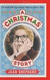 A Christmas Story: The Book That Inspired the Hilarious Classic Film