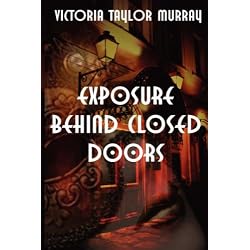 Exposure Behind Closed Doors