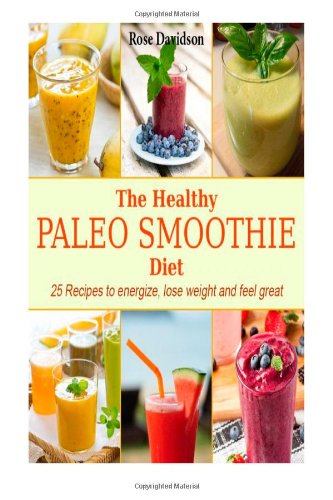 the healthy paleo smoothie diet