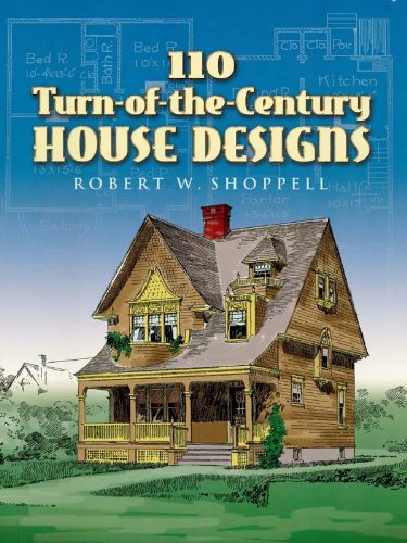 110 Turn-of-the-Century House Designs (Dover Architecture)