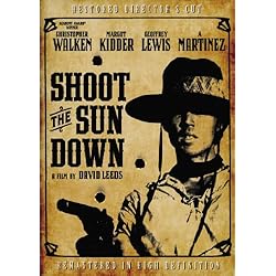 Shoot the Sun Down: Director's Cut