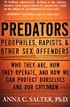 Predators: Pedophiles, Rapists, And Other Sex Offenders