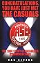 Congratulations, You Have Just Met the Casuals