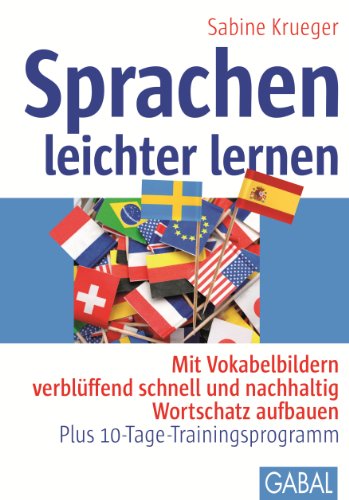 Sprachen leichter lernen: Mit Vokabelbildern verblüffend schnell und nachhaltig Wortschatz aufbauen - Plus 10-Tage-Trainingsprogramm (Whitebooks) (German Edition)