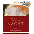 Komm in meine Nacht. Die sch�nsten erotischen Gedichte