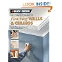 Black & Decker the Complete Guide to Finishing Walls and Ceilings: Includes Plaster, Skim-coating, and Texture Ceiling Finishes (Black & Decker Complete Guide To...)
