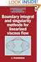Boundary Integral and Singularity Methods for Linearized Viscous Flow (Cambridge Texts in Applied Mathematics)