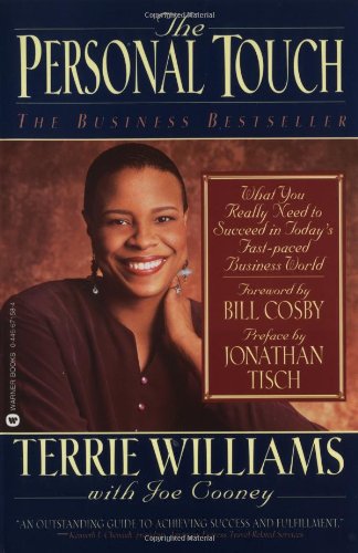 The Personal Touch: What You Really Need to Succeed in Today's Fast Paced Business World, by Terrie Williams, Joe Cooney