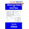 Mashup Case Studies With Yahoo! Pipes