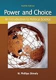 Power & choice : an introduction to political science