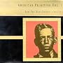American Primitive Vol.1: Raw Pre-War Gospel 1926-1936