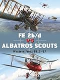 FE 2b/d vs Albatros Scouts : Western Front 1916-17