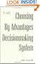 The Choosing By Advantages Decisionmaking System