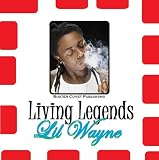 Living Legends: Lil Wayne