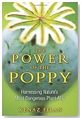 The Power of the Poppy: Harnessing Nature's Most Dangerous Plant Ally