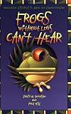 Frogs Without Legs Cant Hear: Nurturing Disciples in Home and Congregation