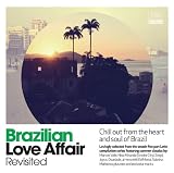 Revisited: Brazilian Love Affair