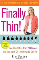 Finally Thin!: How I Lost More Than 200 Pounds and Kept Them Off--and How You Can, Too Finally Thin!: How I Lost More Than 200 Pounds and Kept Them Off--and How You Can, Too