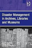 Disaster management in archives, libraries and museums