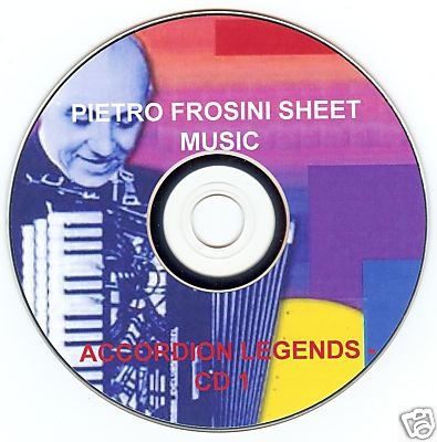 Accordion Ledgends 1 Sheet Music ~ 11 Pietro Frosini arrangements on CD