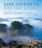 100 journeys for the spirit : sacred, inspiring, mysterious, enlightening