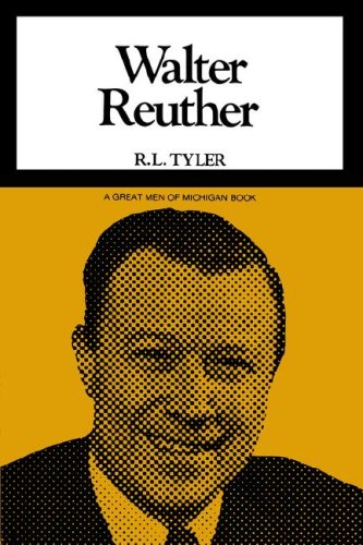 Walter Reuther, (Great men of Michigan)