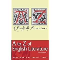 A to Z of English Literature (Reference) (Wordsworth Reference)