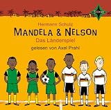 Produkt-Bild: Mandela und Nelson - Das L&auml;nderspiel (2 CD)