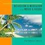 Relaxation & Meditation with Music & Nature: Caribbean Shores