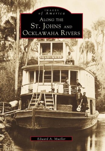 St. Johns & Ocklawaha Rivers (Images of America: Florida)