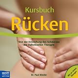 Kursbuch Rücken: Von der Entstehung des Schmerzes zur individuellen Therapie