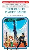 Trouble on Planet Earth (Choose Your Own Adventure #11)