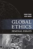 Global Ethics: Seminal Essays: Global Responsibilities (Paragon Issues in Philosophy)
