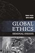 Global Ethics: Seminal Essays: Global Responsibilities (Paragon Issues in Philosophy)