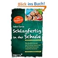 Schlagfertig in der Schule: Wie du dich besser durchsetzen kannst und Pr�fungssituationen souver�n meisterst
