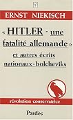 Hitler, une fatalité allemande et Autres écrits nationaux-bolcheviks