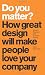 Do You Matter? How Great Design Will Make People Love Your Company