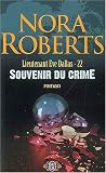 Lieutenant Eve Dallas, Tome 22 : Souvenir du crime