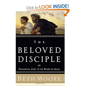 The Beloved Disciple: Following John to the Heart of Jesus