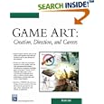 Game Art: Creation, Direction, and Careers (Game Development) (Game Development)