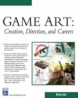 Game Art: Creation, Direction, and Careers (Game Development) (Game Development)