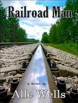 Click to Download Free Kindle Book -> Railroad Man