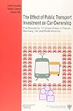 The effect of public transport investment on car ownership : the results for 17 urban areas in France, Germany, UK and North America