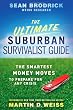 The Ultimate Suburban Survivalist Guide: The Smartest Money Moves to Prepare for Any Crisis